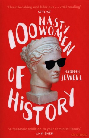 100 Nasty Women of History - Hannah Jewell [KSIĄŻKA]