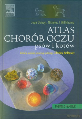 Atlas chorób oczu psów i kotów - Joan Diezyc, Nicholas J. Millichamp [KSIĄŻKA]