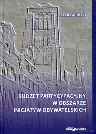 Budżet partycypacyjny w obszarze inicjatyw obywatelskich - Leszek Buliński [KSIĄŻKA]