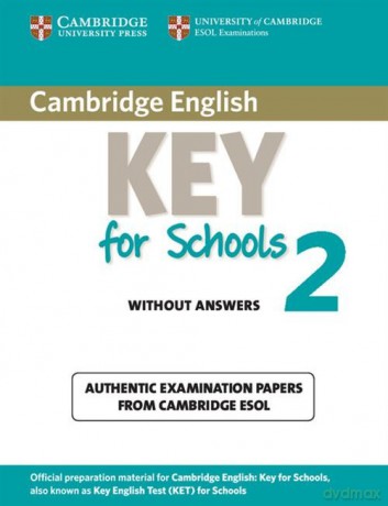 Cambridge English Key for Schools 2 Authentic examination papers without answers [KSIĄŻKA]