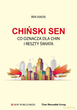 Chiński sen - Xiaosi Ren [KSIĄŻKA]