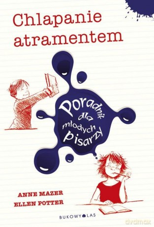 Chlapanie atramentem - Anne Mazer, Ellen Potter [KSIĄŻKA]