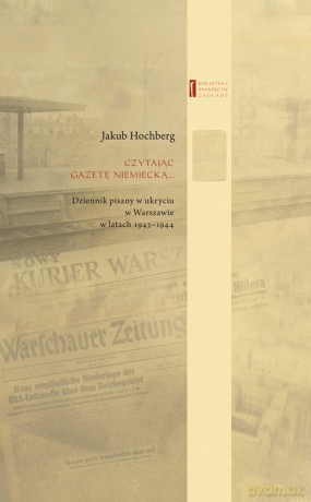Czytając gazetę niemiecką... - Jakub Hochberg [KSIĄŻKA]