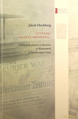 Czytając gazetę niemiecką... - Jakub Hochberg [KSIĄŻKA]