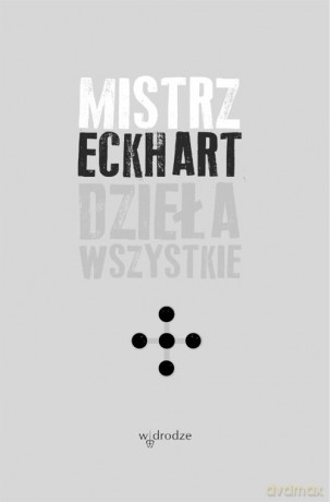 Dzieła wszystkie (Tom 5) - Eckhart Mistrz [KSIĄŻKA]