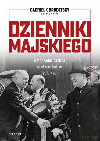 Dzienniki Majskiego - Gabriel Gorodetsky [KSIĄŻKA]