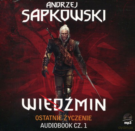 Wiedźmin: Ostatnie życzenie Tom nr 1 - Andrzej Sapkowski [AUDIOBOOK] [CD-MP3]
