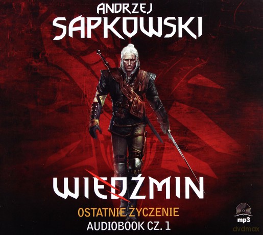 Wiedźmin: Ostatnie życzenie Tom nr 1 - Andrzej Sapkowski [AUDIOBOOK] [CD-MP3]