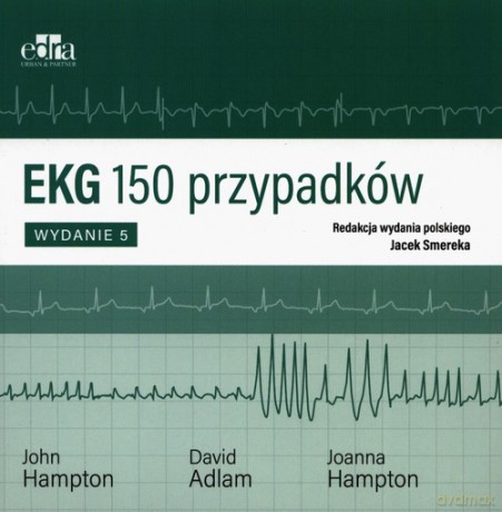 EKG 150 przypadków - Adlam D., Hampton J. [KSIĄŻKA]