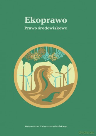 Ekoprawo Prawo środowiskowe [KSIĄŻKA]