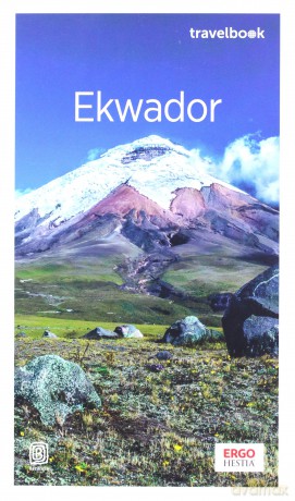Ekwador Travelbook - Piotr Bobołowicz [KSIĄŻKA]