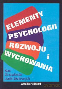 Elementy psychologii rozwoju i wychowania - Anna Maria Manek [KSIĄŻKA]