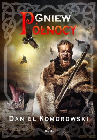 Gniew Północy - Daniel Komorowski [KSIĄŻKA]