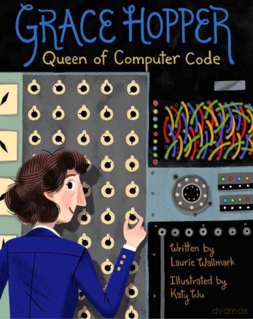 Grace Hopper - Laurie Wallmark [KSIĄŻKA]