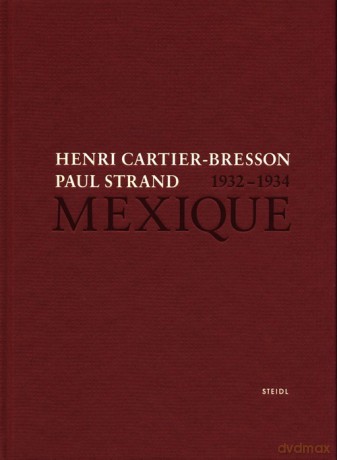 Henri Cartier-Bresson Paul Strand Mexique 1932-1934 - Henri Cartier-Bresson, Paul Strand [KSIĄŻKA]