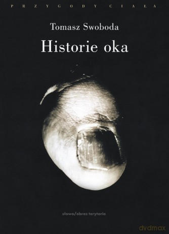 Historie oka - Tomasz Swoboda [KSIĄŻKA]