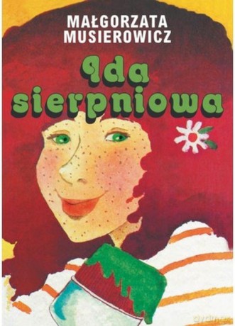 Ida sierpniowa - Małgorzata Musierowicz [KSIĄŻKA]