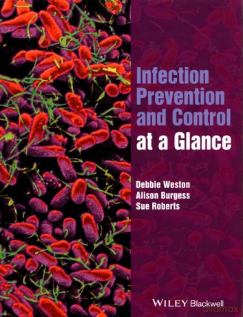 Infection Prevention and Control at a Glance - Debbie Weston, Alison Burgess [KSIĄŻKA]
