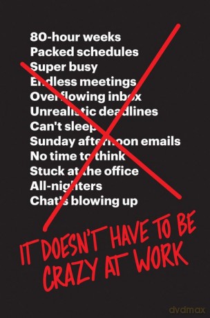 It Doesn't Have to Be Crazy at Work - Jason Fried, Hansson David Heinemeier [KSIĄŻKA]