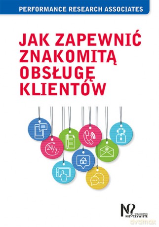 Jak zapewnić znakomitą obsługę klientów [KSIĄŻKA]