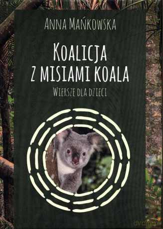 Koalicja z misiami koala - Anna Mańkowska [KSIĄŻKA]