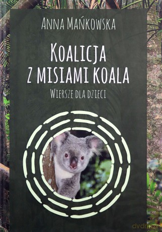 Koalicja z misiami koala - Anna Mańkowska [KSIĄŻKA]