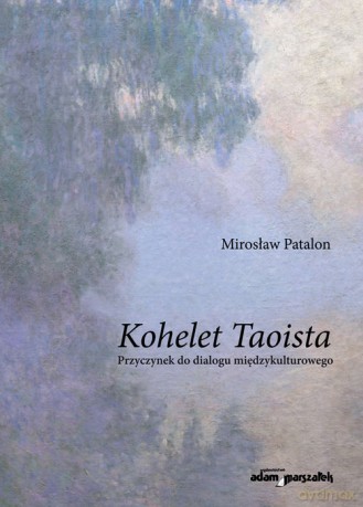 Kohelet Taoista - Mirosław Patalon [KSIĄŻKA]