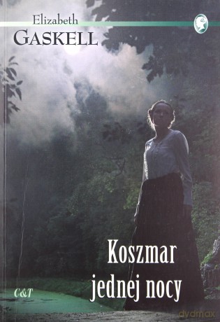 Koszmar jednej nocy - Elizabeth Gaskell [KSIĄŻKA]