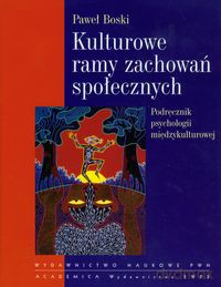 Kulturowe ramy zachowań społecznych - Paweł Boski [KSIĄŻKA]