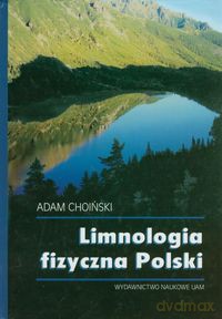 Limnologia fizyczna Polski - Adam Choiński [KSIĄŻKA]