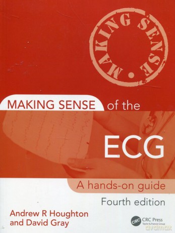 Making Sense of the ECG - Andrew R. Houghton, David Gray [KSIĄŻKA]