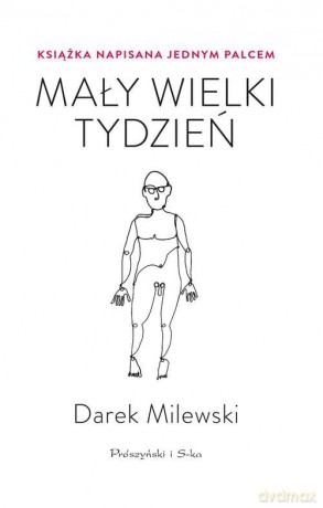 Mały wielki tydzień - Darek Milewski [KSIĄŻKA]