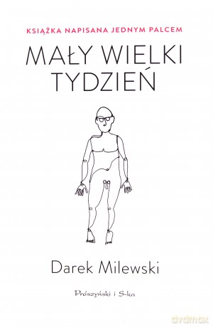 Mały wielki tydzień - Darek Milewski [KSIĄŻKA]