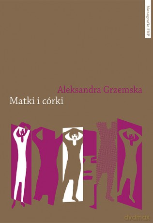 Matki i córki - Aleksandra Grzemska [KSIĄŻKA]