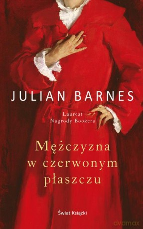 Mężczyzna w czerwonym płaszczu - Julian Barnes [KSIĄŻKA]