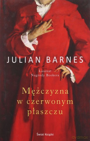 Mężczyzna w czerwonym płaszczu - Julian Barnes [KSIĄŻKA]