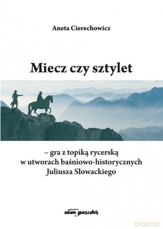 Miecz czy sztylet - Aneta Cierechowicz [KSIĄŻKA]