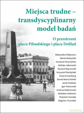 Miejsca trudne - transdyscyplinarny model badań [KSIĄŻKA]