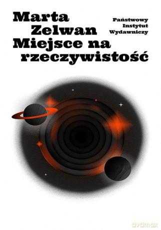 Miejsce na rzeczywistość - Marta Zelwan [KSIĄŻKA]