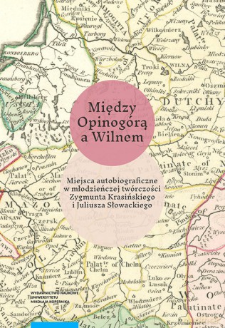 Między Opinogórą a Wilnem - Krzysztof Andruczyk [KSIĄŻKA]
