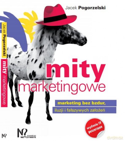 Mity marketingowe - Jacek Pogorzelski [KSIĄŻKA]