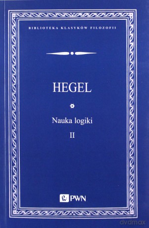Nauka logiki (Tom 2) - Georg Wilhelm Friedrich Hegel [KSIĄŻKA]