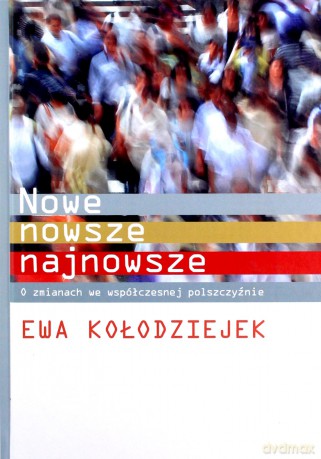 Nowe, nowsze, najnowsze - Ewa Kołodziejek [KSIĄŻKA]