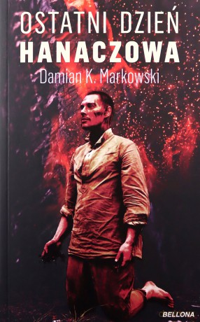 Ostatni dzień Hanaczowa - Damian Markowski [KSIĄŻKA]
