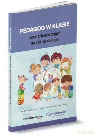 Pedagog w klasie - scenariusze zajęć na różne okazje - Kinga Białek, Magdalena Goetz [KSIĄŻKA]