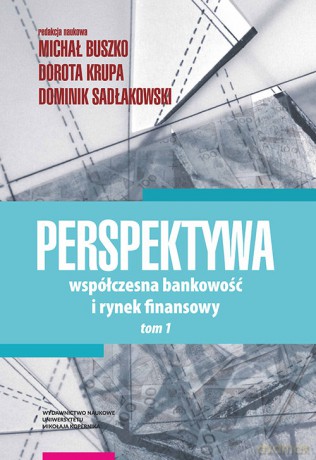 Perspektywa Współczesna bankowość i rynek fin (Tom 1) [KSIĄŻKA]
