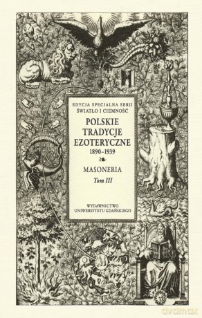 Polskie Tradycje Ezoteryczne 1890-1939 (Tom III) Masoneria [KSIĄŻKA]