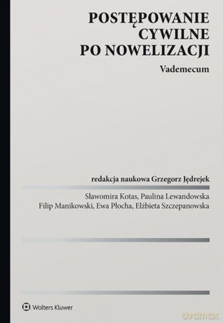 Postępowanie cywilne po nowelizacji Vademecum [KSIĄŻKA]