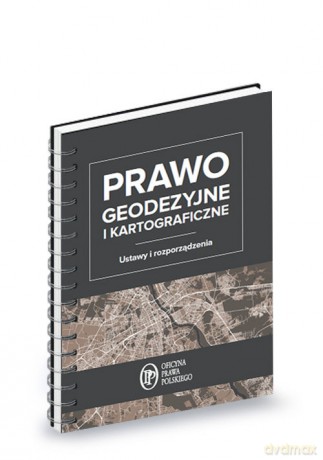 Prawo geodezyjne i kartograficzne [KSIĄŻKA]