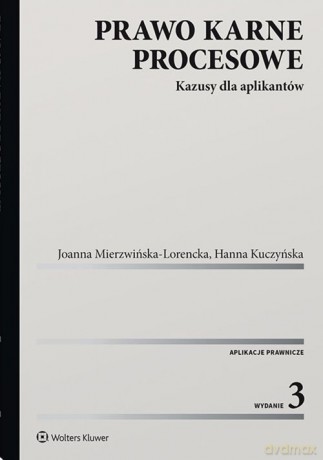 Prawo karne procesowe - Hanna Kuczyńska, Joanna Mierzwińska-Lorencka [KSIĄŻKA]